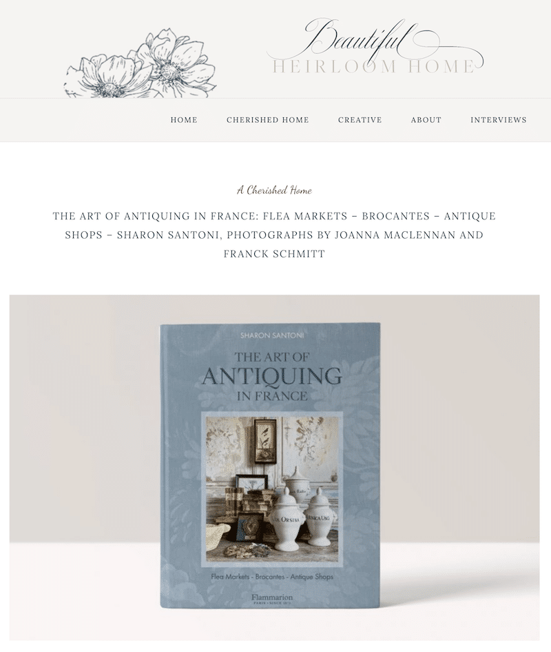 BEAUTIFUL HEIRLOOM HOME press for the art of antiquing in france